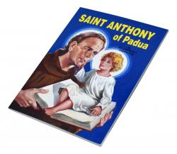  SAINT ANTHONY OF PADUA: THE WORLD\'S BEST LOVED SAINT 