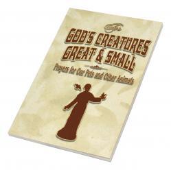  For God\'s Creatures Great And Small: Prayers For Our Pets And Other Animals 