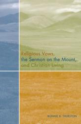  Religious Vows: The Sermon on the Mount, and Christian Living 