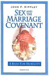  Sex and the Marriage Covenant: A Basis for Morality 