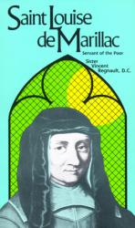  Saint Louise de Marillac: Servant of the Poor 