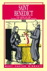  Saint Benedict: The Story of the Father of the Western Monks 