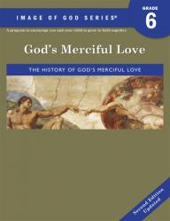  Image of God - Grade 6 Student Book, 2nd Ed Updated: God\'s Merciful Love 