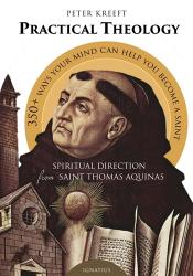  Practical Theology: Spiritual Direction from St. Thomas Aquinas 