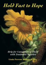  HOLD FAST TO HOPE: HELP FOR CAREGIVERS OF THOSE WITH TRAUMATIC INJURIES (10 PC) 