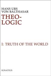  Theo-Logic: Vol. III: The Truth of the World 